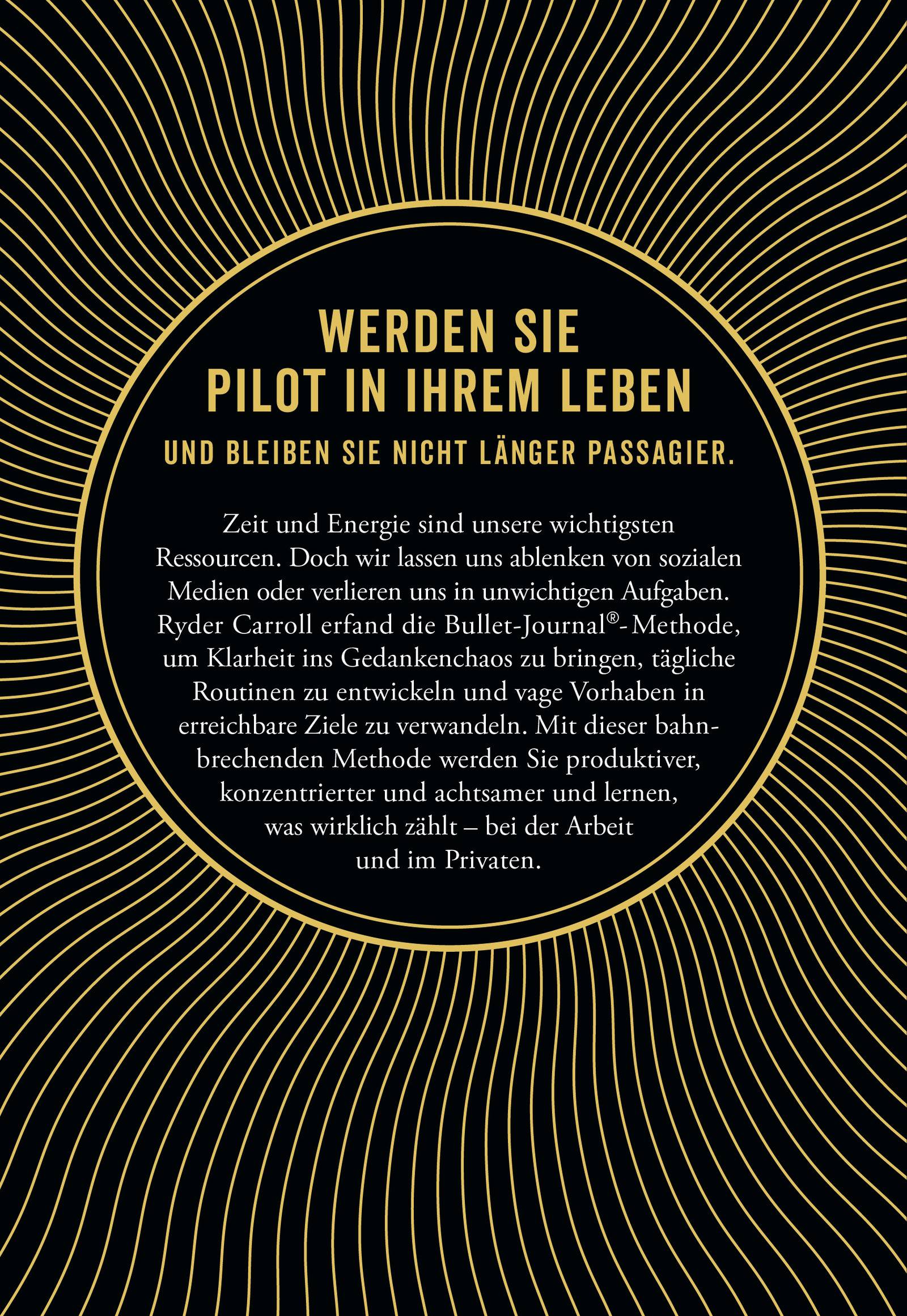 Die Bullet-Journal-Methode Verstehe deine Vergangenheit, ordne deine Gegenwart, gestalte deine Zukunft