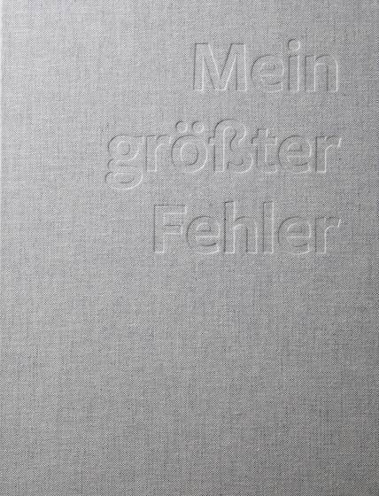 Mein größter Fehler Bekenntnisse erfolgreicher Unternehmer - aktualisierte und erweiterte Neuauflage