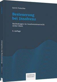 Besteuerung bei Insolvenz Rechtsfragen im Insolvenzsteuerrecht sicher lösen