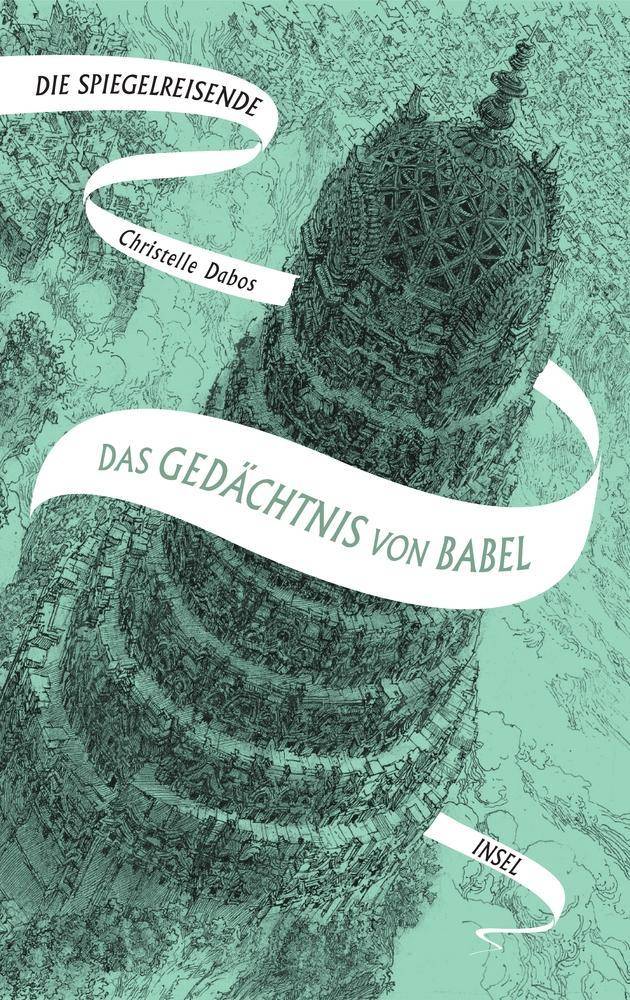 Die Spiegelreisende - Das Gedächtnis von Babel Band 3 - Das Gedächtnis von Babel