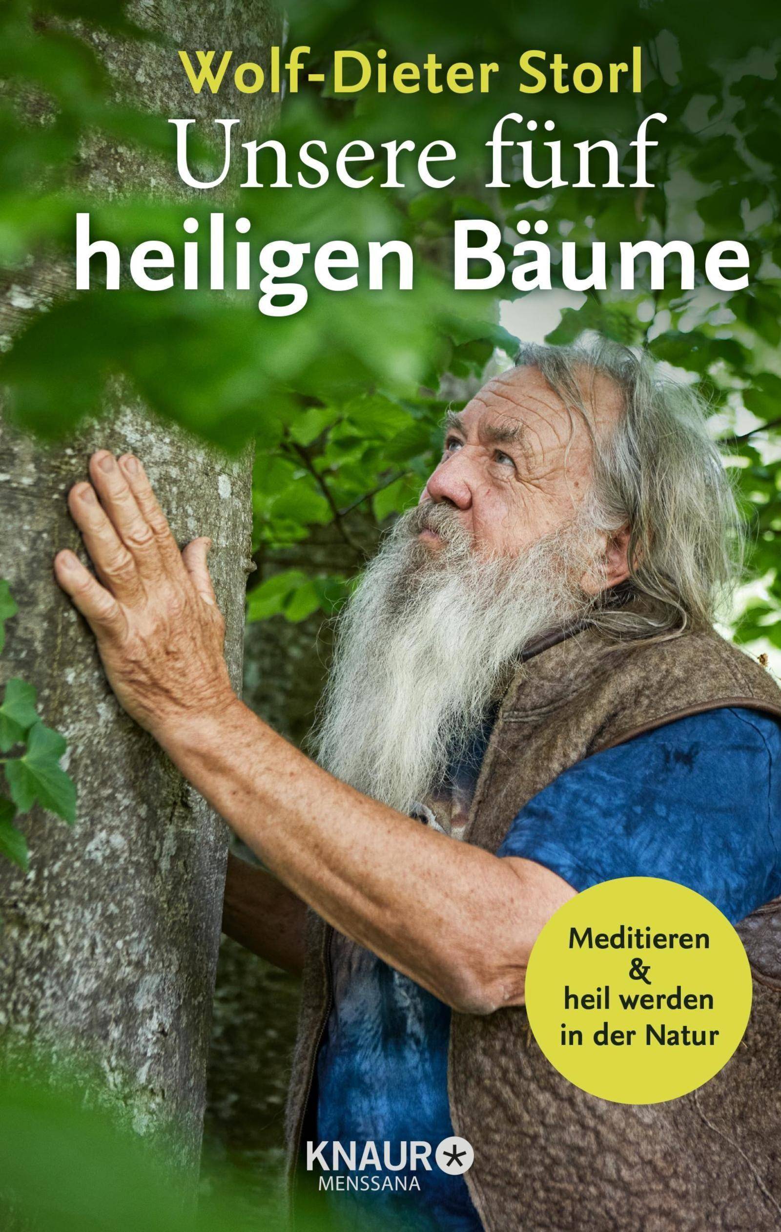 Unsere fünf heiligen Bäume Meditieren und heil werden in der Natur