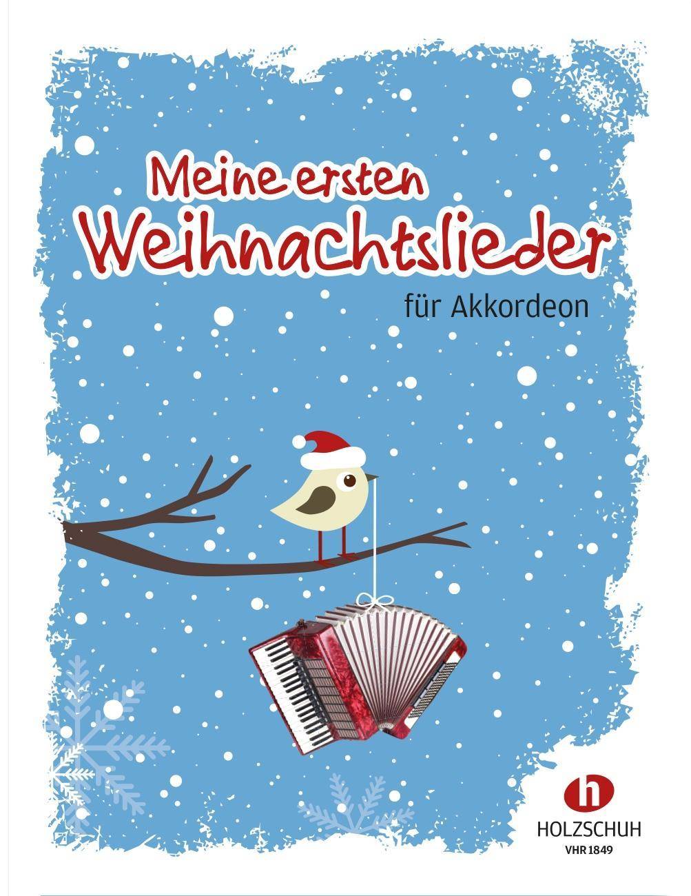 Meine ersten Weihnachtslieder, für Akkordeon 22 Weihnachtslieder für den Anfangsunterricht