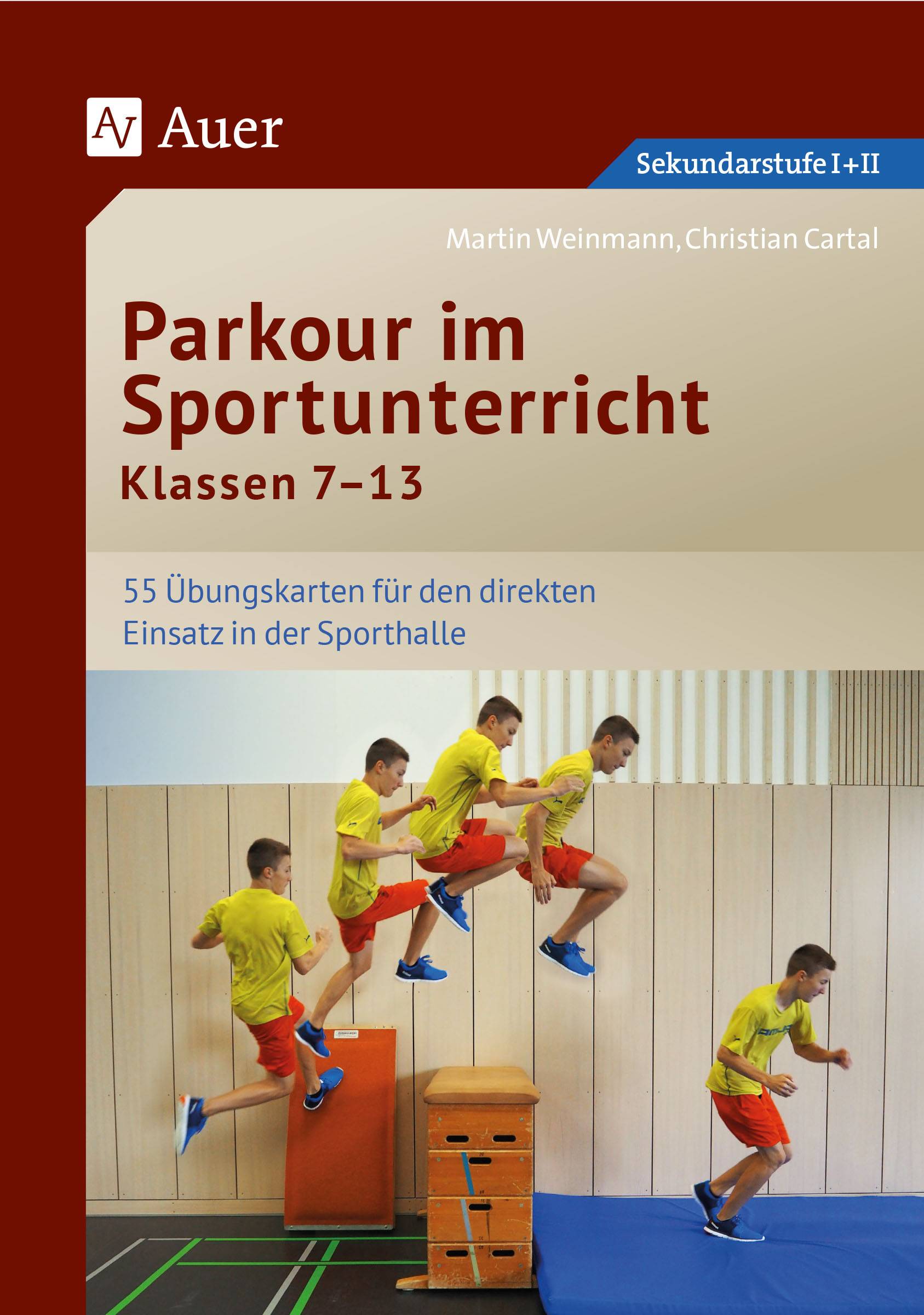 Parkour im Sportunterricht Klassen 7-13 Übungskarten für den direkten Einsatz in der Sporthalle