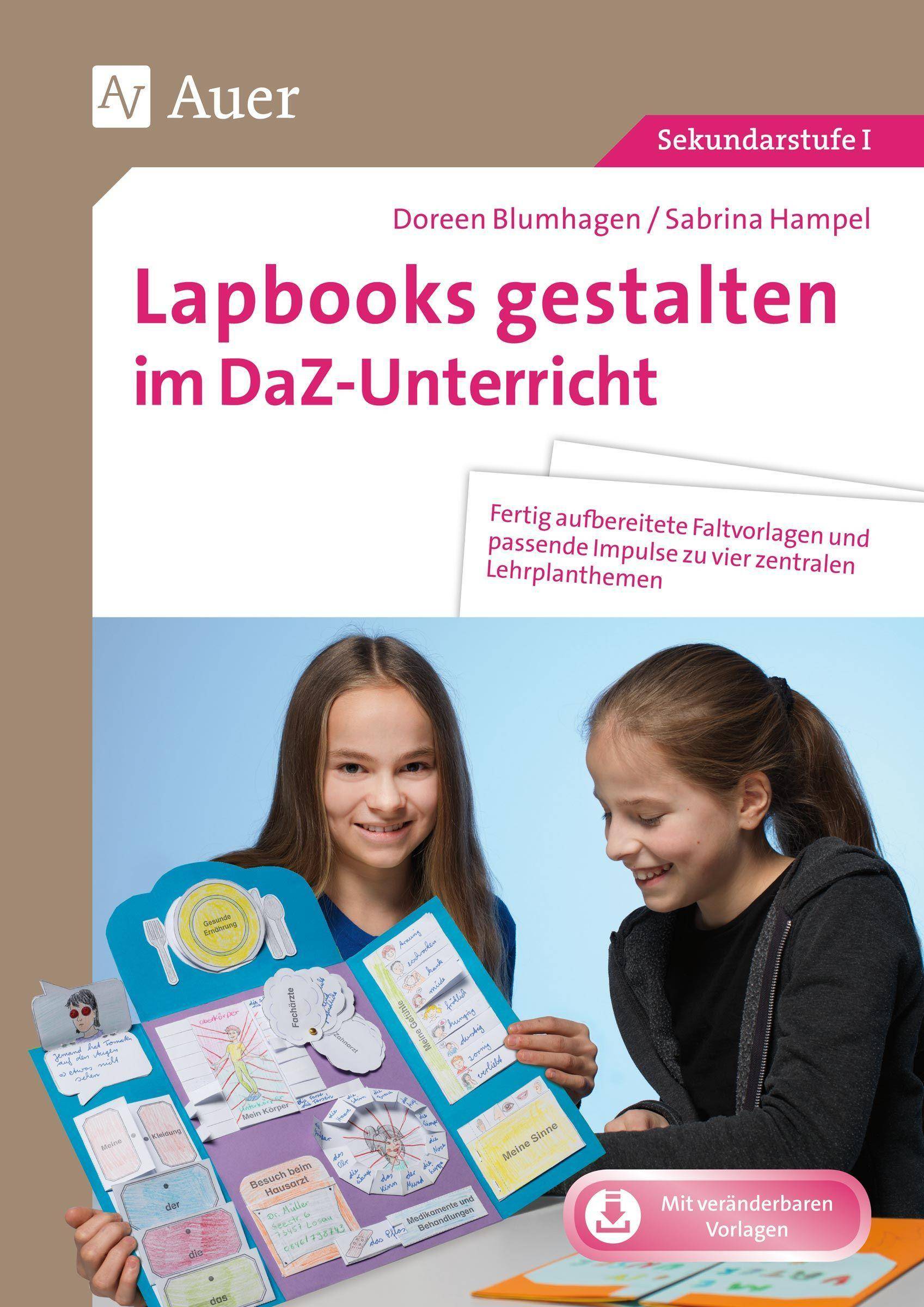 Lapbooks gestalten im DaZ-Unterricht Fertig aufbereitete Faltvorlagen und passende Impulse zu vier zentralen Lehrplanthemen (5. bis 10. Klasse)
