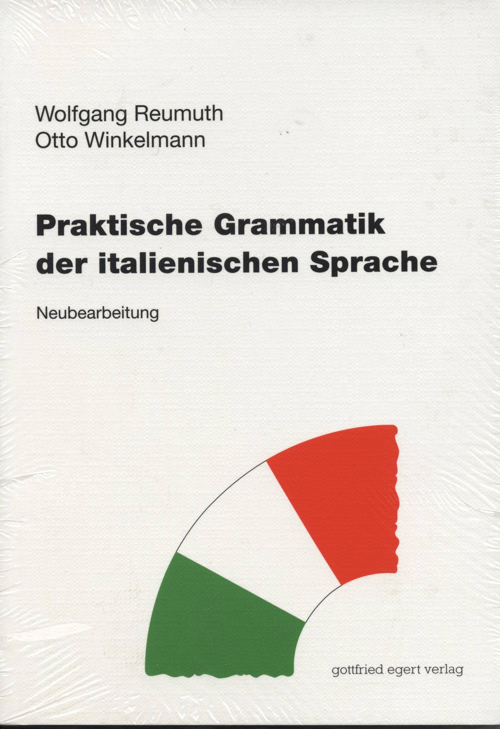 Praktische Grammatik der italienischen Sprache Neubearbeitung 2012