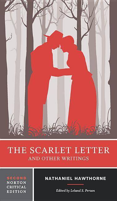 The Scarlet Letter And Other Writings Authoritative Texts, Contexts, Criticism