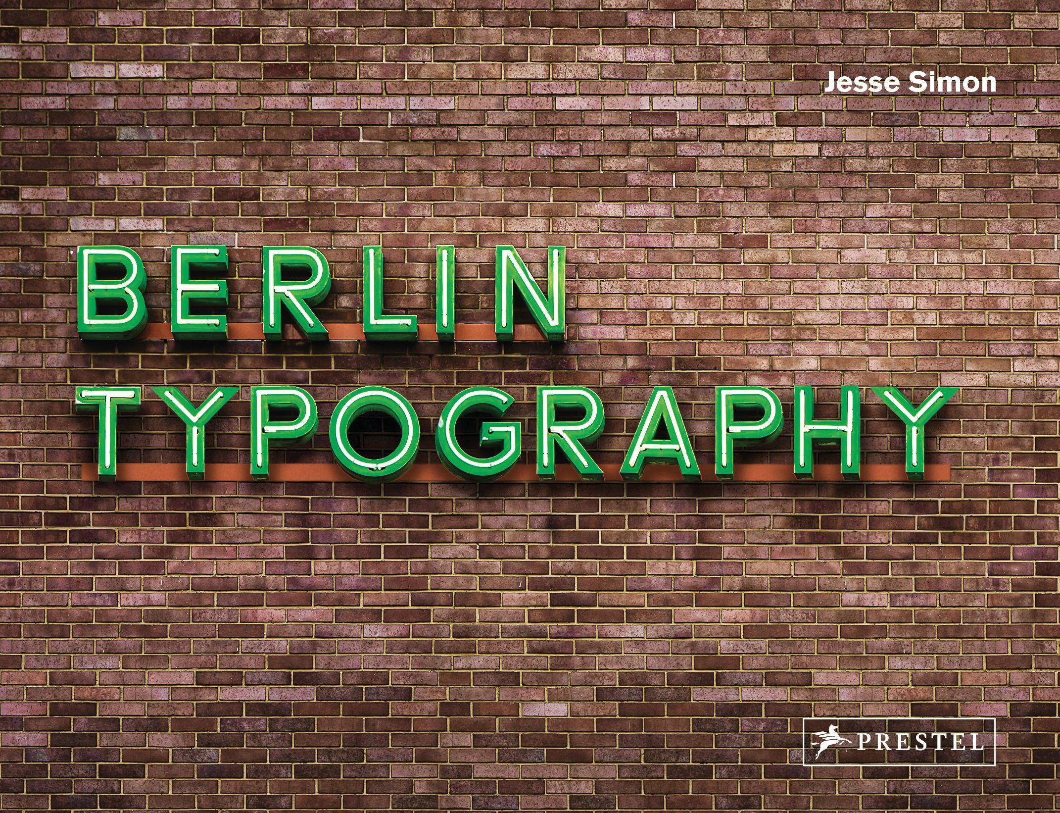 Berlin Typography [dt./engl.] Ein visueller Streifzug durch die Stadt / A Visual Stroll Through the City. - [Straßenschilder, Ladenschilder