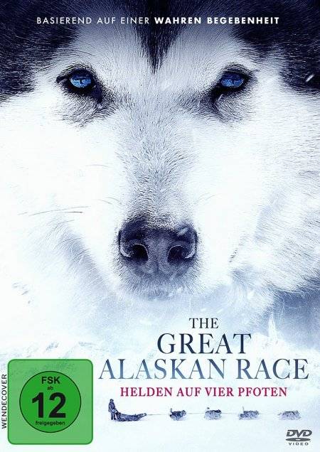 The Great Alaskan Race - Helden auf vier Pfoten Helden auf vier Pfoten. Basierend auf einer wahren Begebenheit