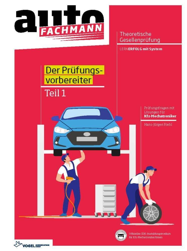 Der Prüfungsvorbereiter. Tl.1 Theoretische Gesellenprüfung. Prüfungsfragen mit Lösungen für Kfz-Mechatroniker