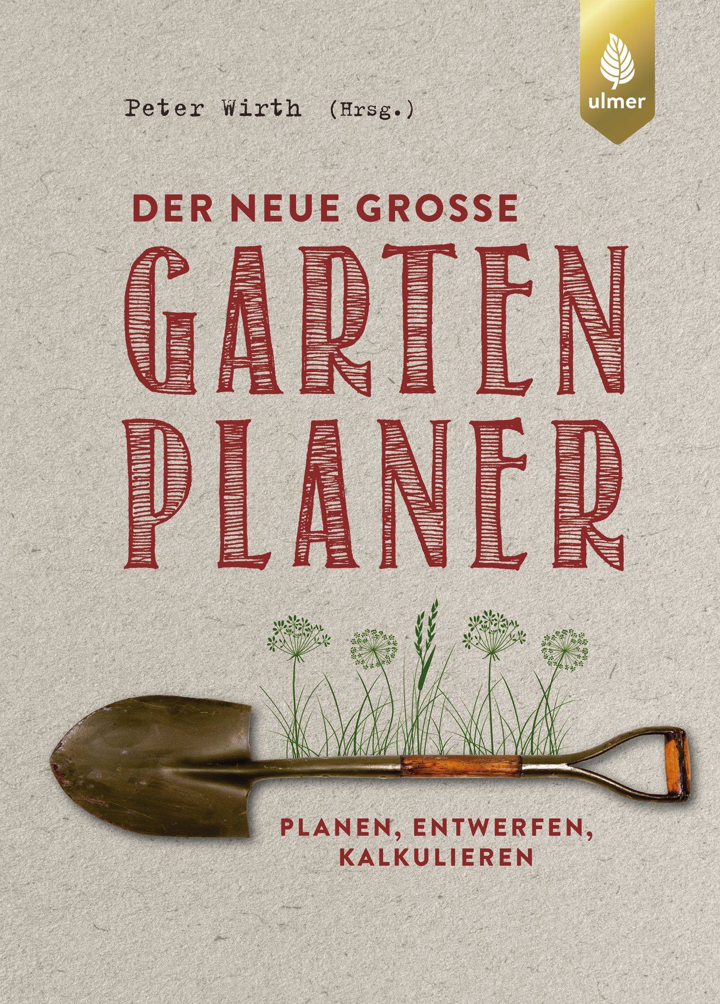 Der neue große Gartenplaner Planen, entwerfen, kalkulieren