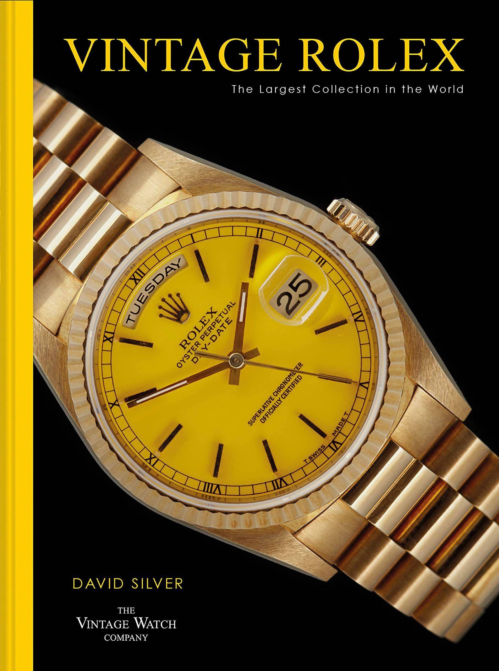 Vintage Rolex The largest collection of vintage Rolex watches in the world