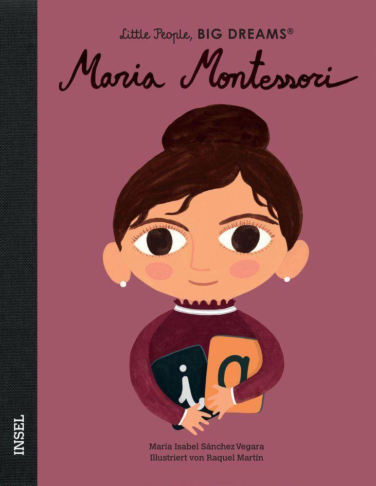 Maria Montessori Little People, Big Dreams. Deutsche Ausgabe