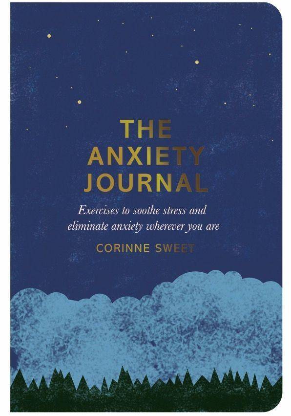 The Anxiety Journal Exercises to Soothe Stress and Eliminate Anxiety Wherever You are