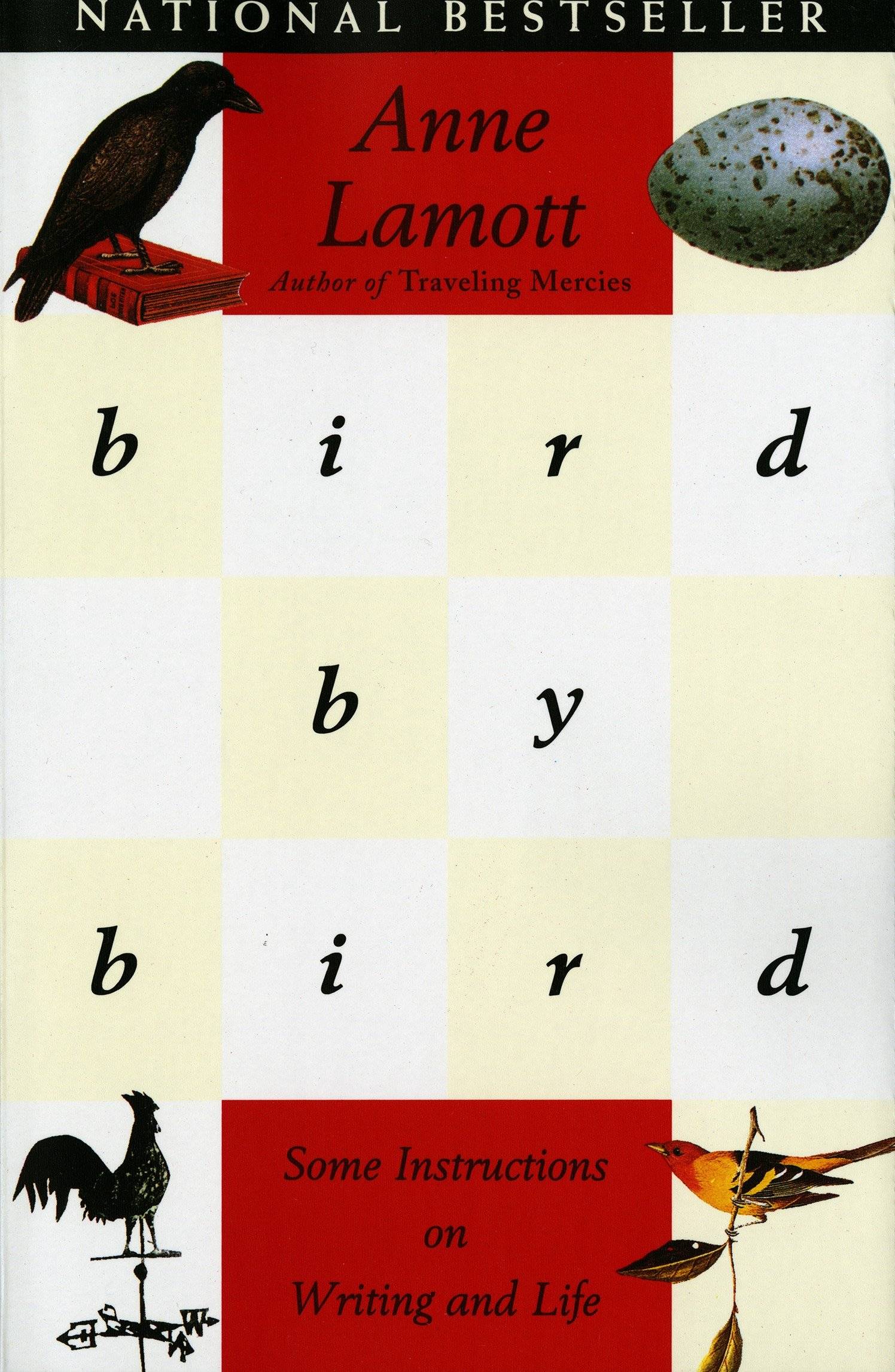Bird by Bird Some Instructions on Writing and Life