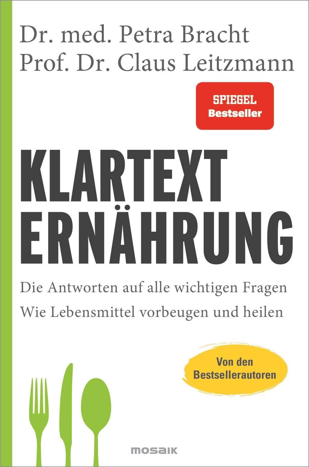 Klartext Ernährung Die Antworten auf alle wichtigen Fragen - Wie Lebensmittel vorbeugen und heilen - von den Bestsellerautoren