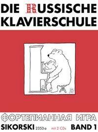 Die Russische Klavierschule, mit 2 Audio-CDs. Bd.1 Noten, mit 2 CDs, Die Russische Klavierschule