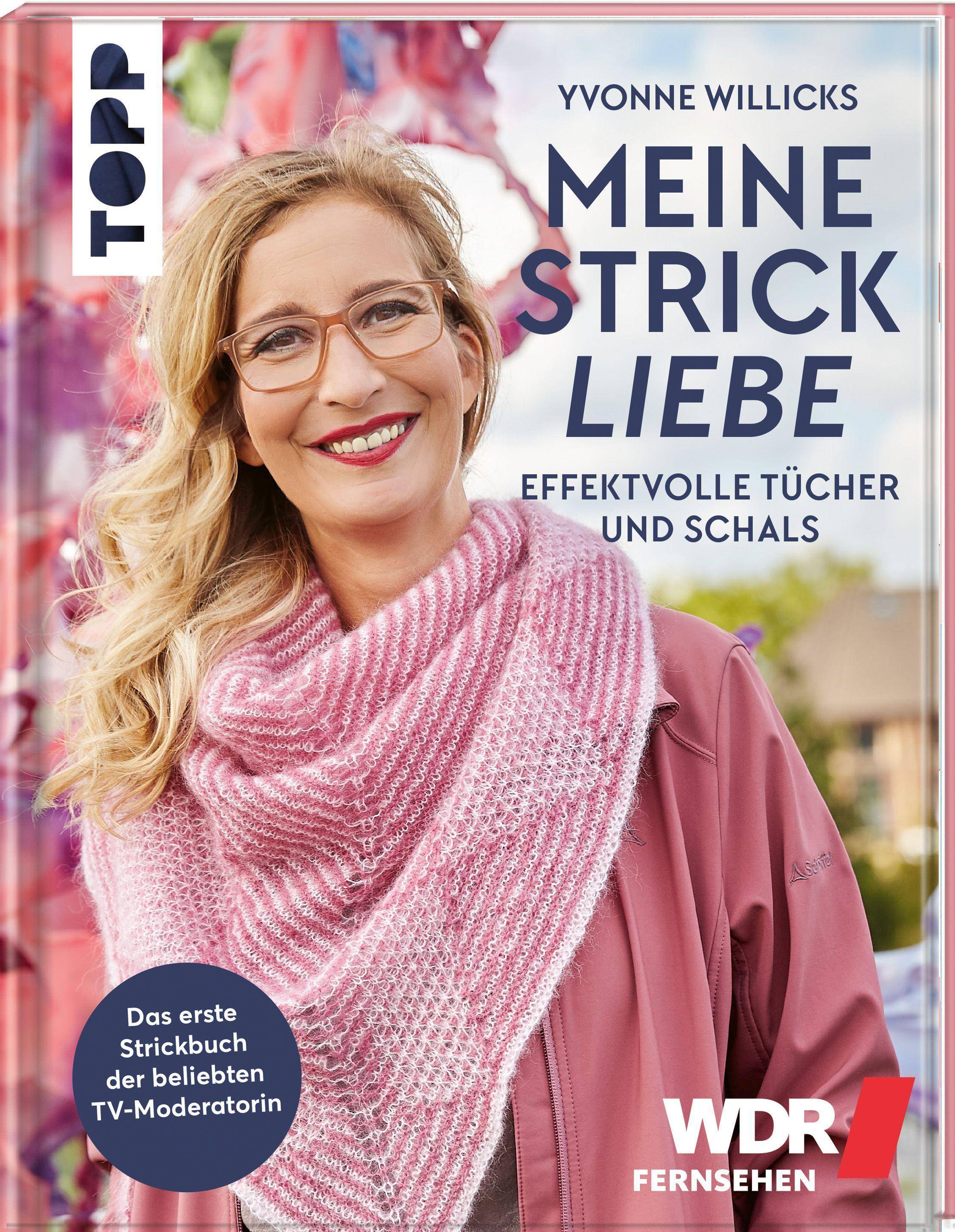 Meine Strickliebe - Effektvolle Tücher und Schals Das erste Strickbuch der beliebten Fernsehmoderatorin