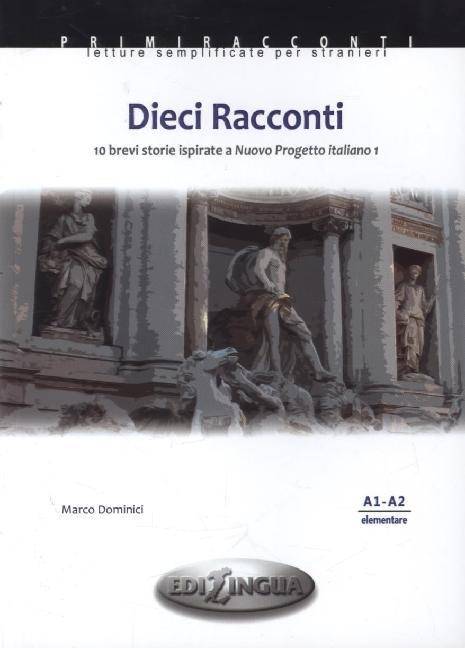 Dieci Racconti 10 brevi storie ispirate. Niveau A1-A2