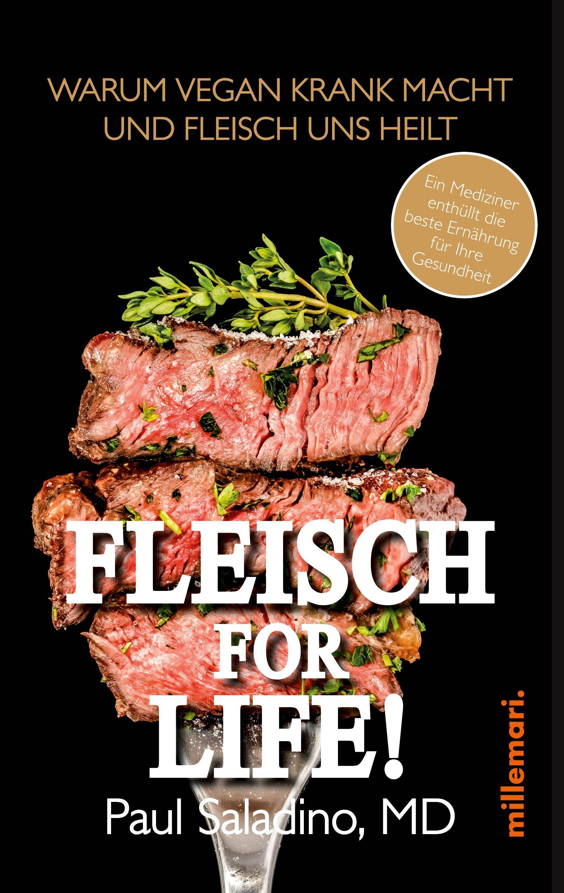FLEISCH FOR LIFE! Warum Vegan krank macht und Fleisch uns heilt