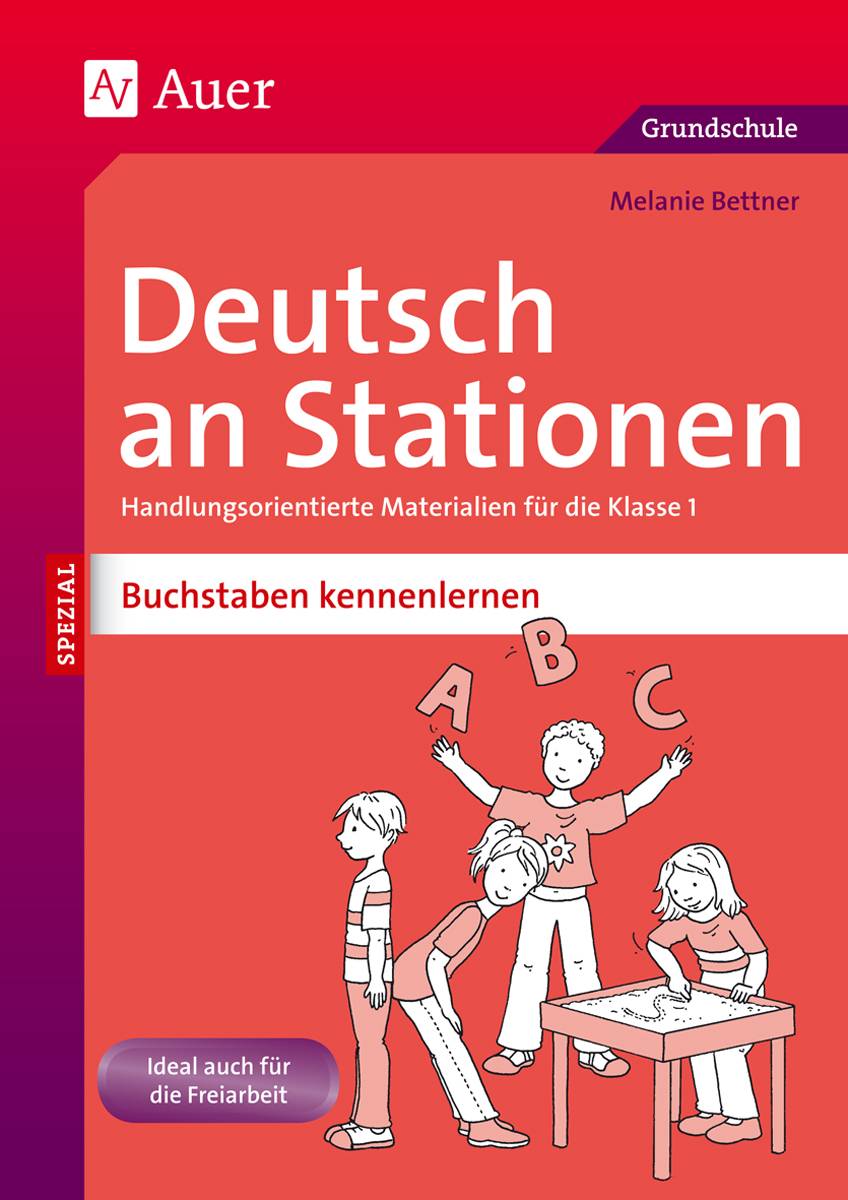 Deutsch an Stationen Buchstaben kennenlernen Handlungsorientierte Materialien für die Klasse 1