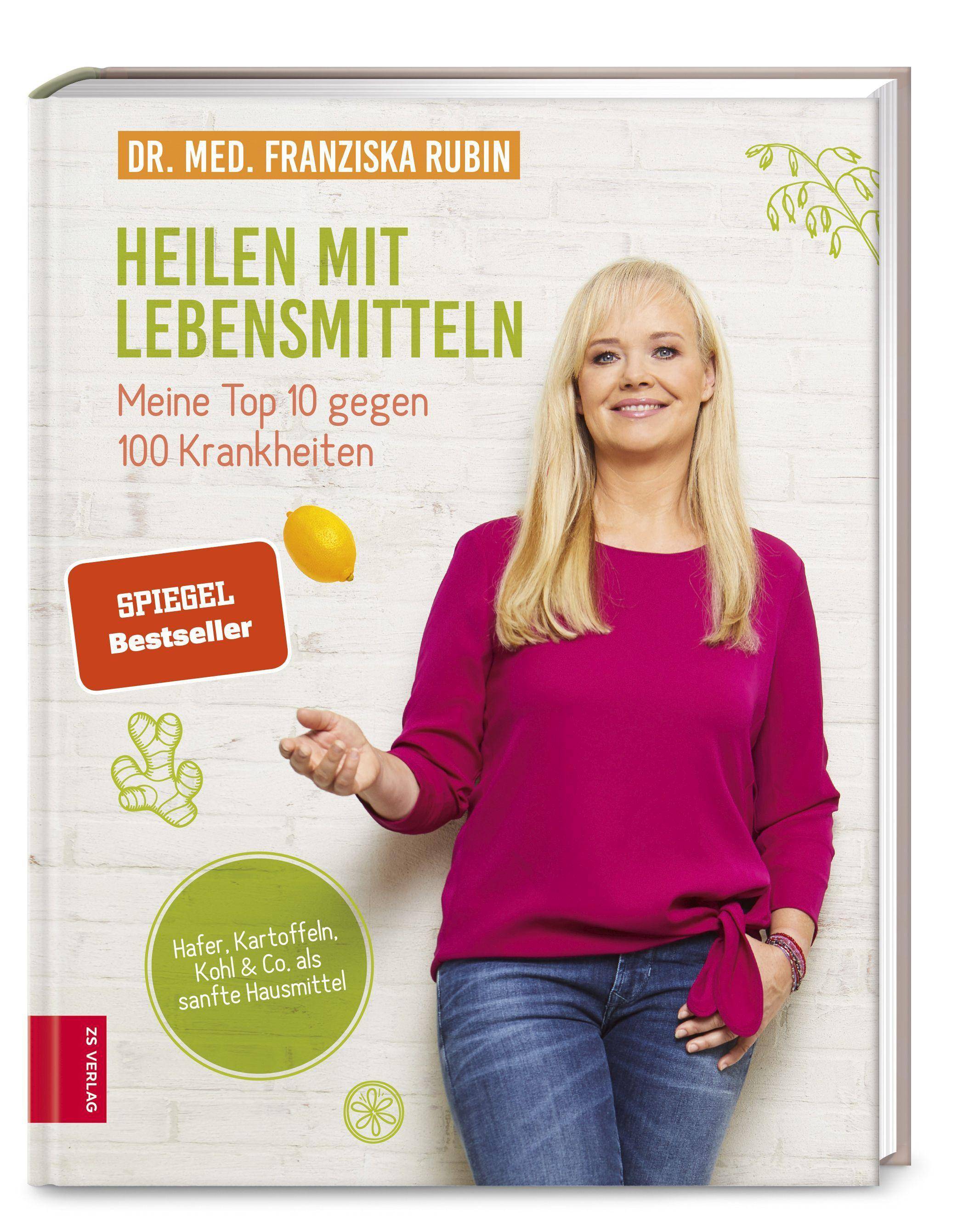 Heilen mit Lebensmitteln: Meine Top 10 gegen 100 Krankheiten Hafer, Kartoffeln, Kohl & Co. als sanfte Hausmittel