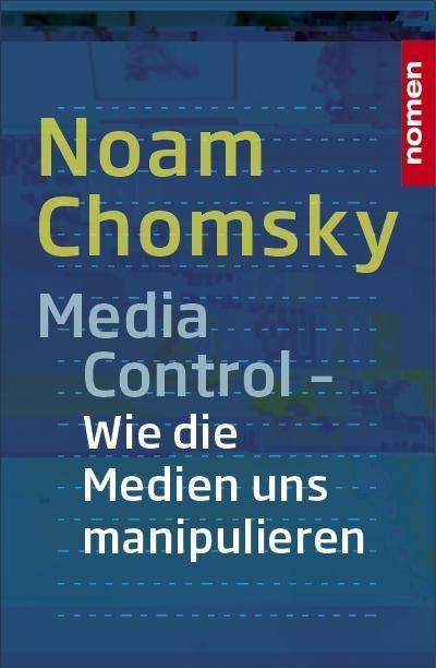 Media Control Wie uns die Medien manipulieren