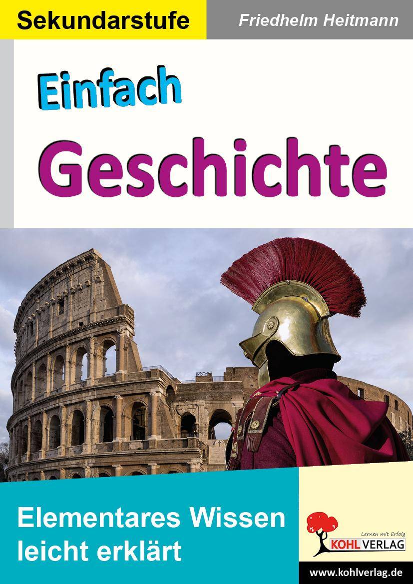 Einfach Geschichte Elementares Wissen leicht erklärt. Sekundarstufe