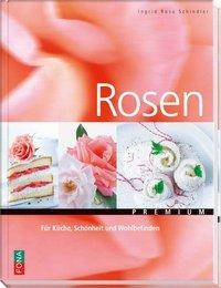Schindler, I: Rosen Für Küche, Schönheit und Wohlbefinden
