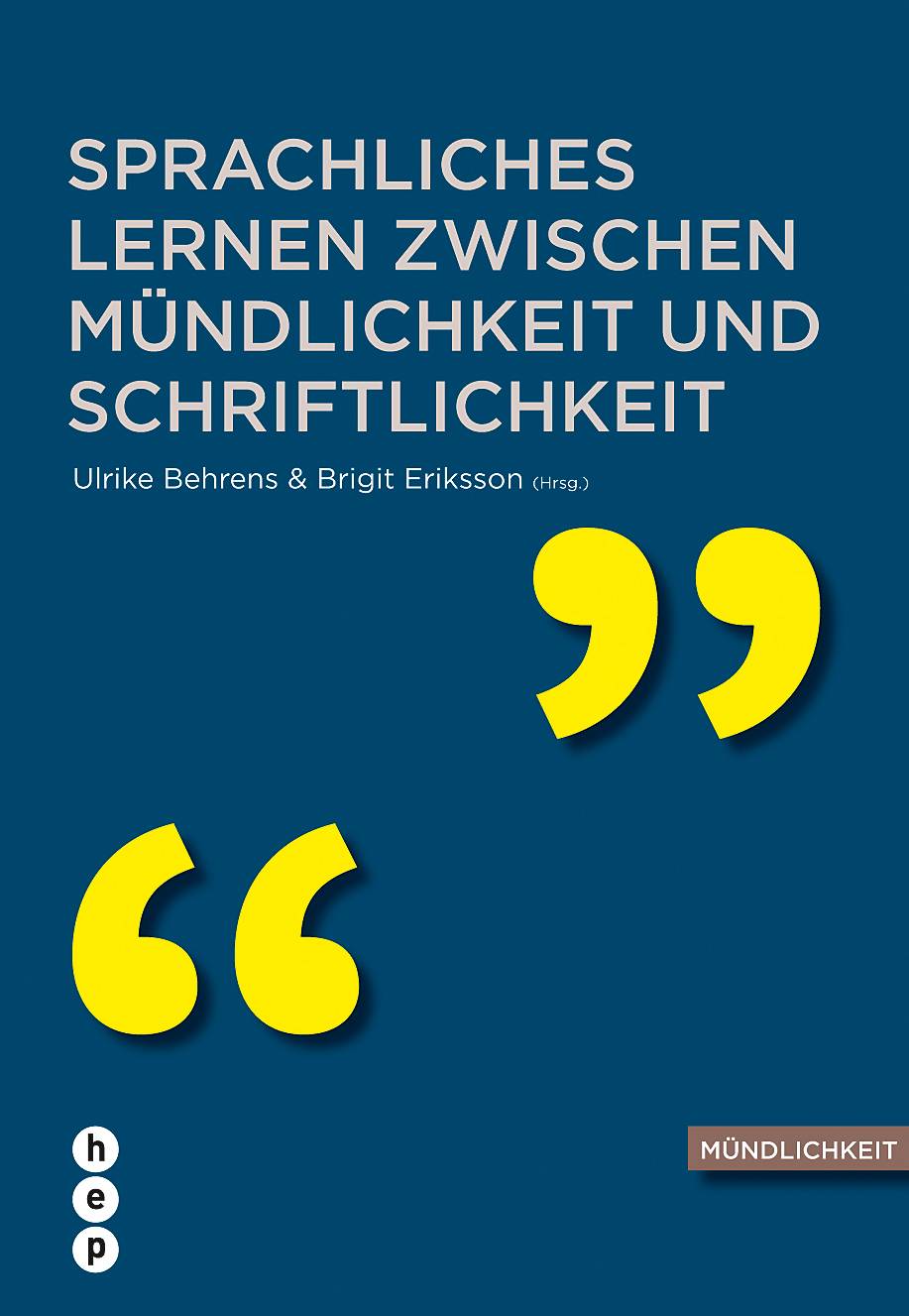 Sprachliches Lernen zwischen Mündlichkeit und Schriftlichkeit Reihe: Mündlichkeit