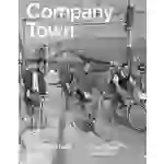 Company Town BBC/ABB und die Industriestadt Baden Company Town BBC/ABB und die Industriestadt Baden