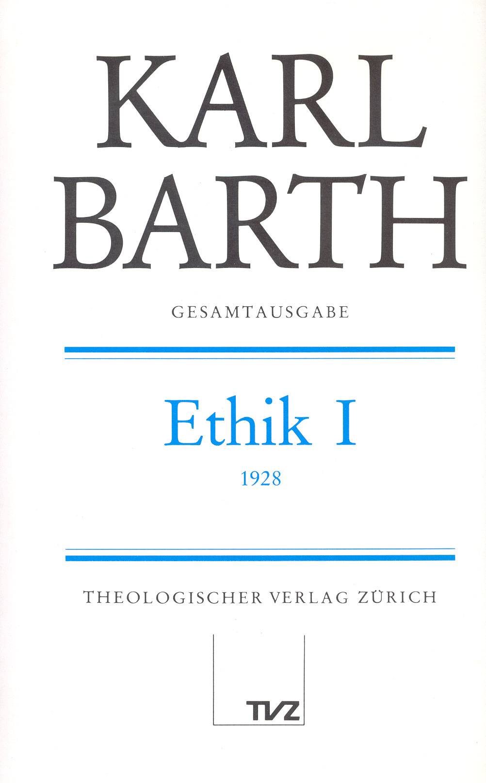 Ethik. Tl.1 Vorlesung Münster, Sommersemester 1928, wiederholt in Bonn, Sommersemester 1930. Hrsg. v. Dietrich Braun