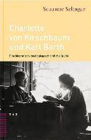 Selinger: Charlotte von Kirschbaum Eine biografisch-theologiegeschichtliche Studie