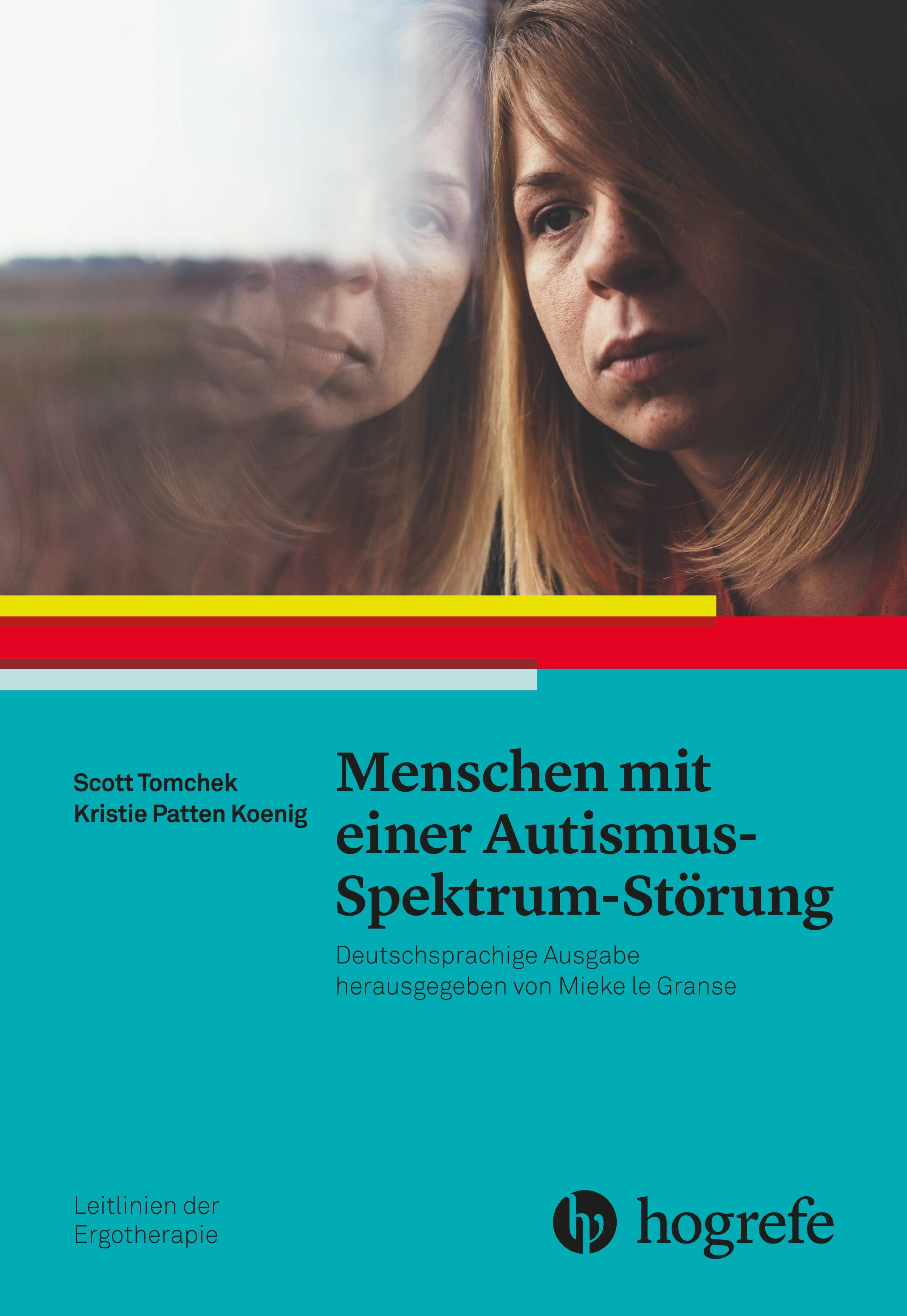 Menschen mit einer Autismus-Spektrum-Störung Leitlinien der Ergotherapie, Band 1