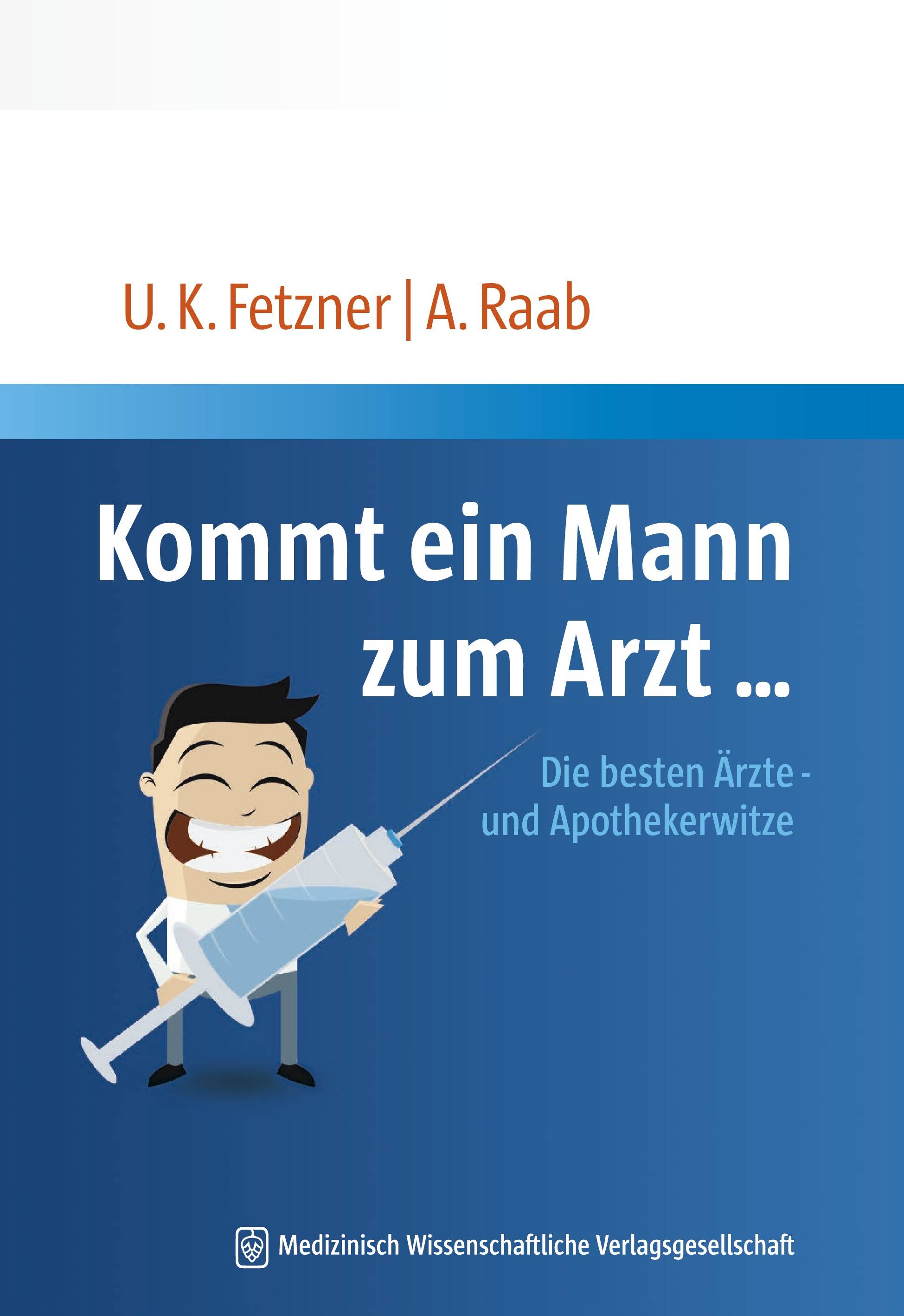 Kommt ein Mann zum Arzt... Die besten Ärzte- und Apothekerwitze