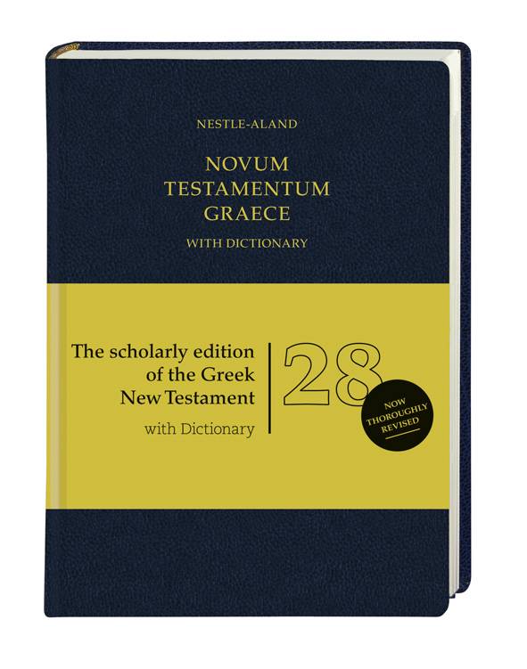 Novum Testamentum Graece, 28. revidierte Auflage, with Dictionary (Greek-Englisch) Nestle-Aland. The scholarly edition of the Greek New Testament