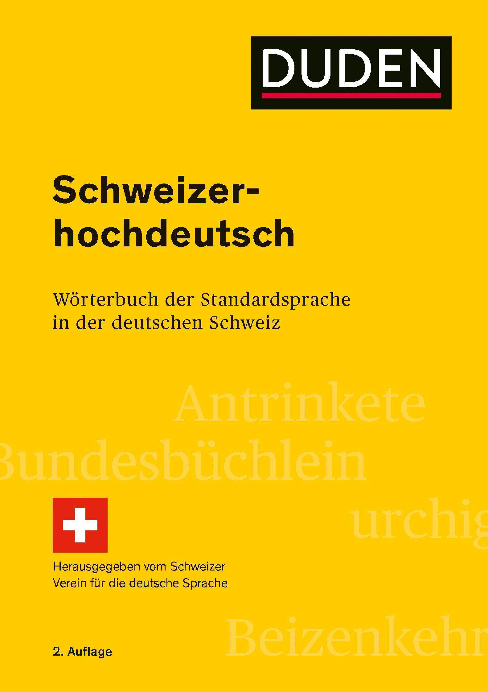 Schweizerhochdeutsch Wörterbuch der Standardsprache in der deutschen Schweiz