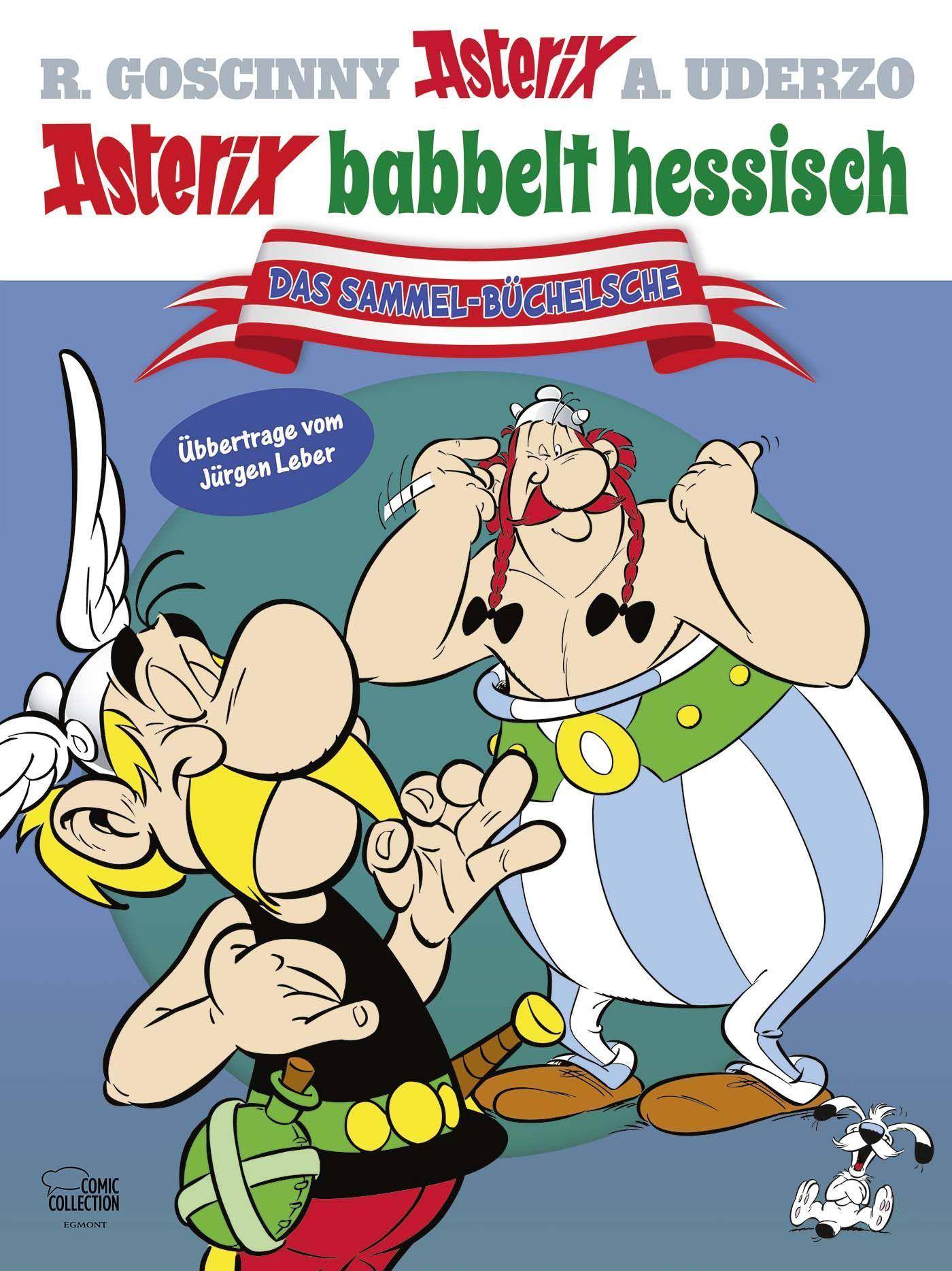 Asterix babbelt Hessisch Sammelband Das Sammel-Büchelsche. Hibbe und Drübbe / Ruff und Runner. Der große Graben / Obelix auf Kreuzfahrt, hessische