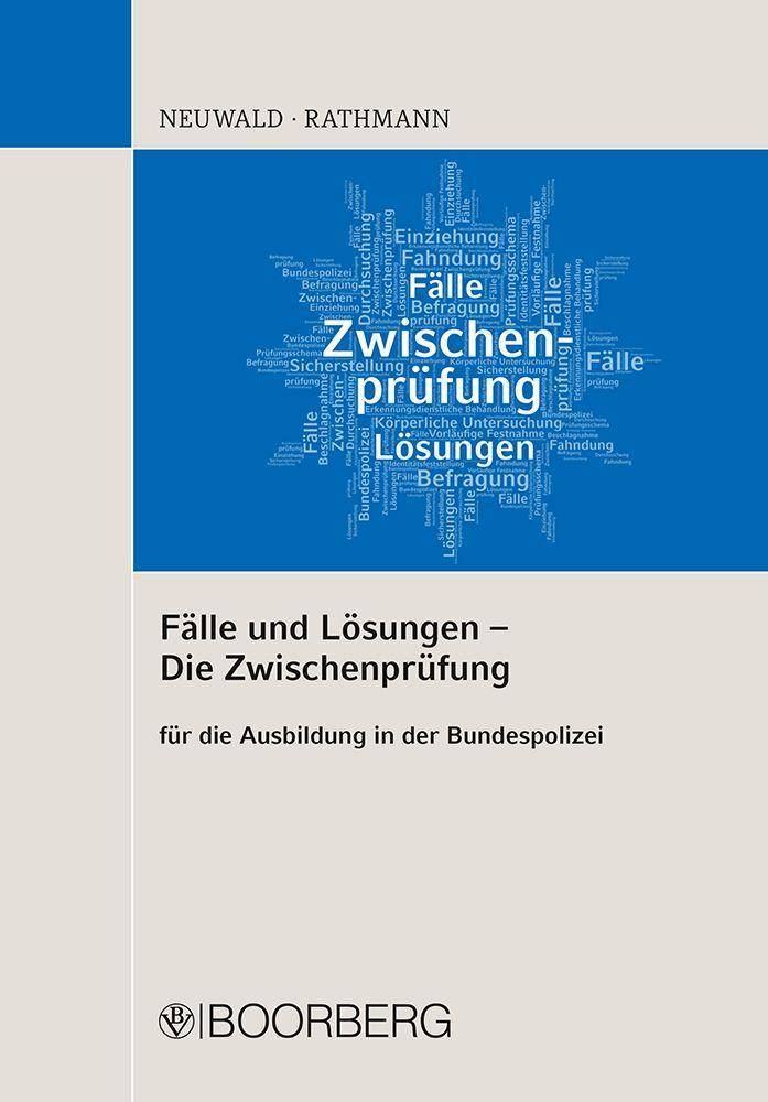 Fälle und Lösungen - Die Zwischenprüfung für die Ausbildung in der Bundespolizei