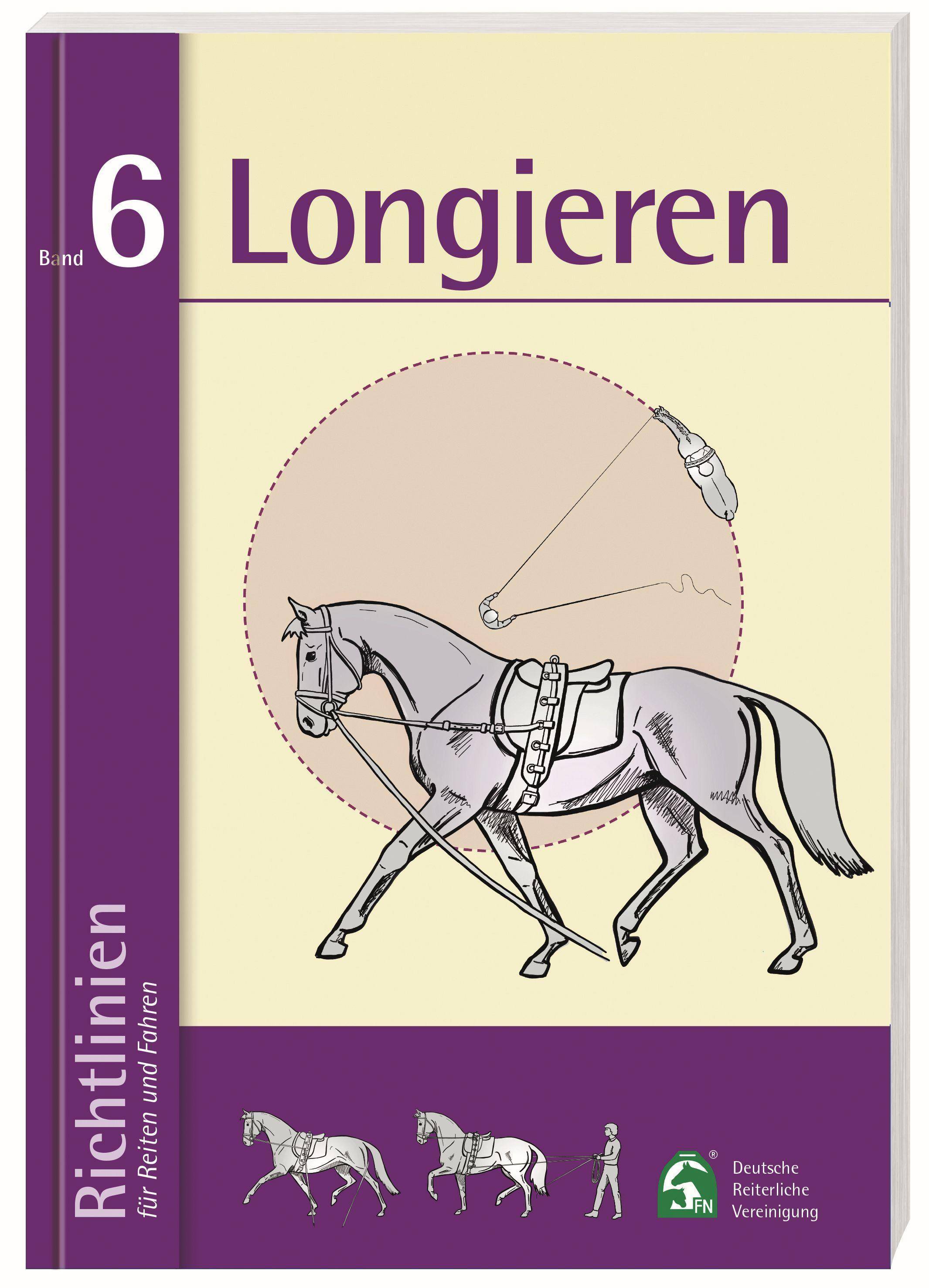 Longieren Richtlinien für Reiten und Fahren, Band 6