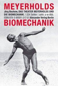 Das Theater Meyerholds und die Biomechanik Hrsg.: Mime Centrum Berlin