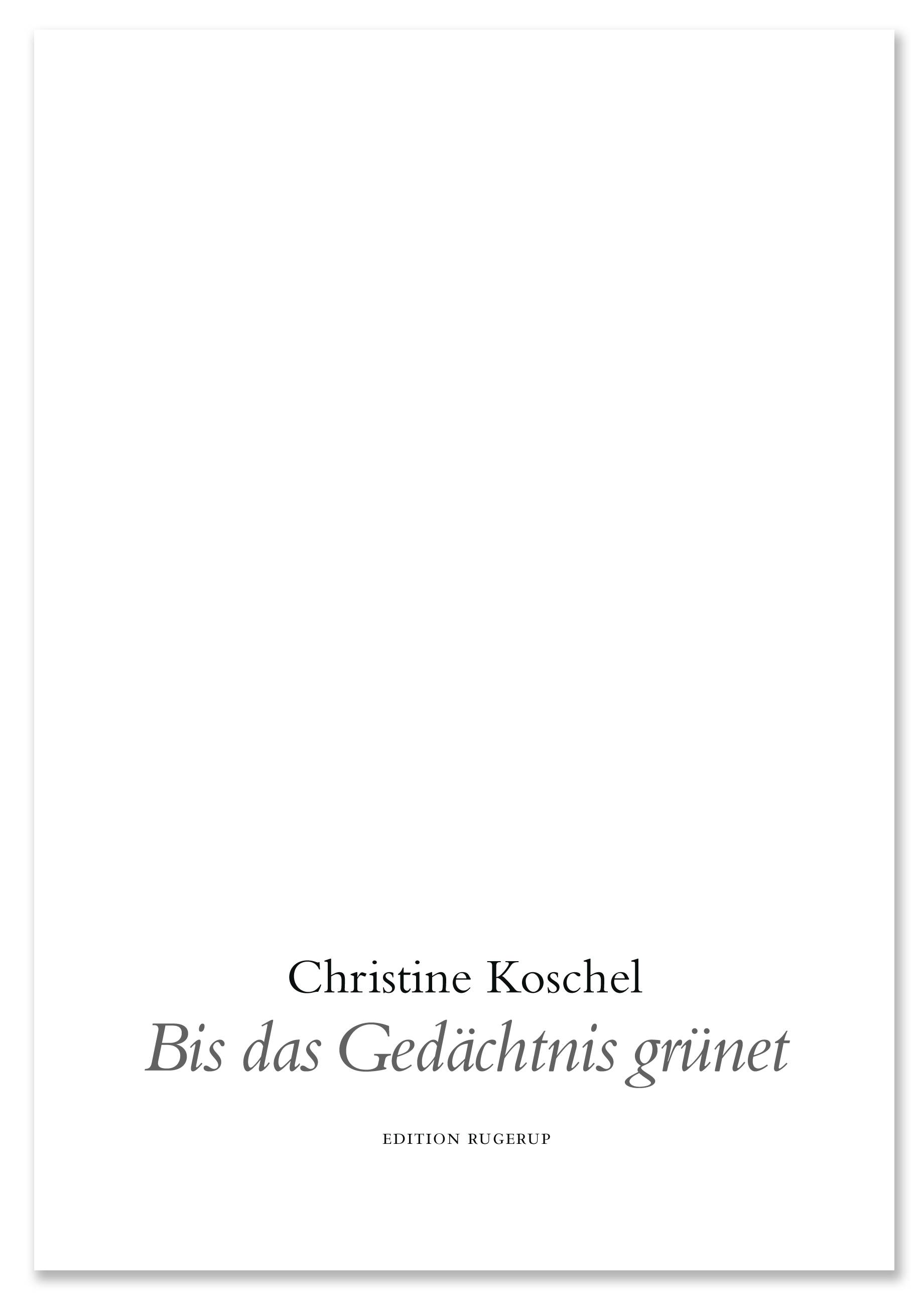 Bis das Gedächtnis grünet Nachw. v. Ruxandra Niculescu