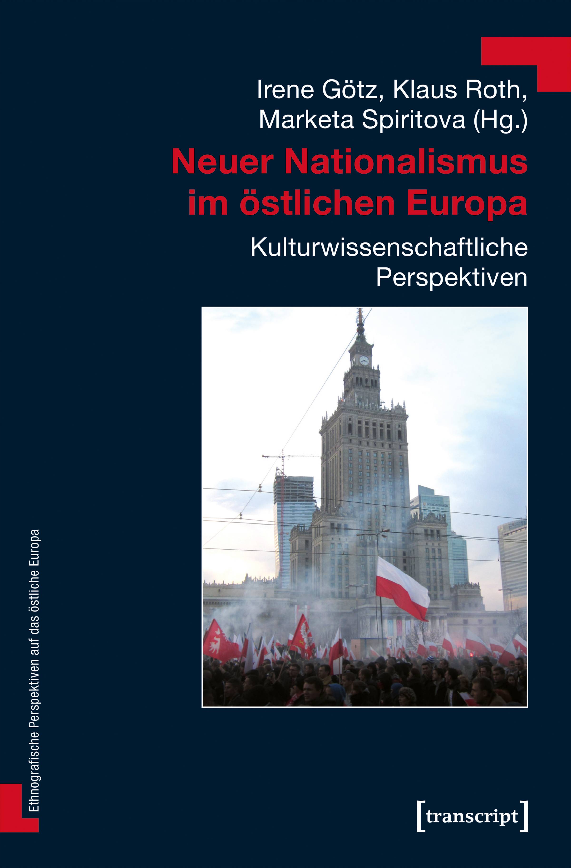 Neuer Nationalismus im östlichen Europa Kulturwissenschaftliche Perspektiven