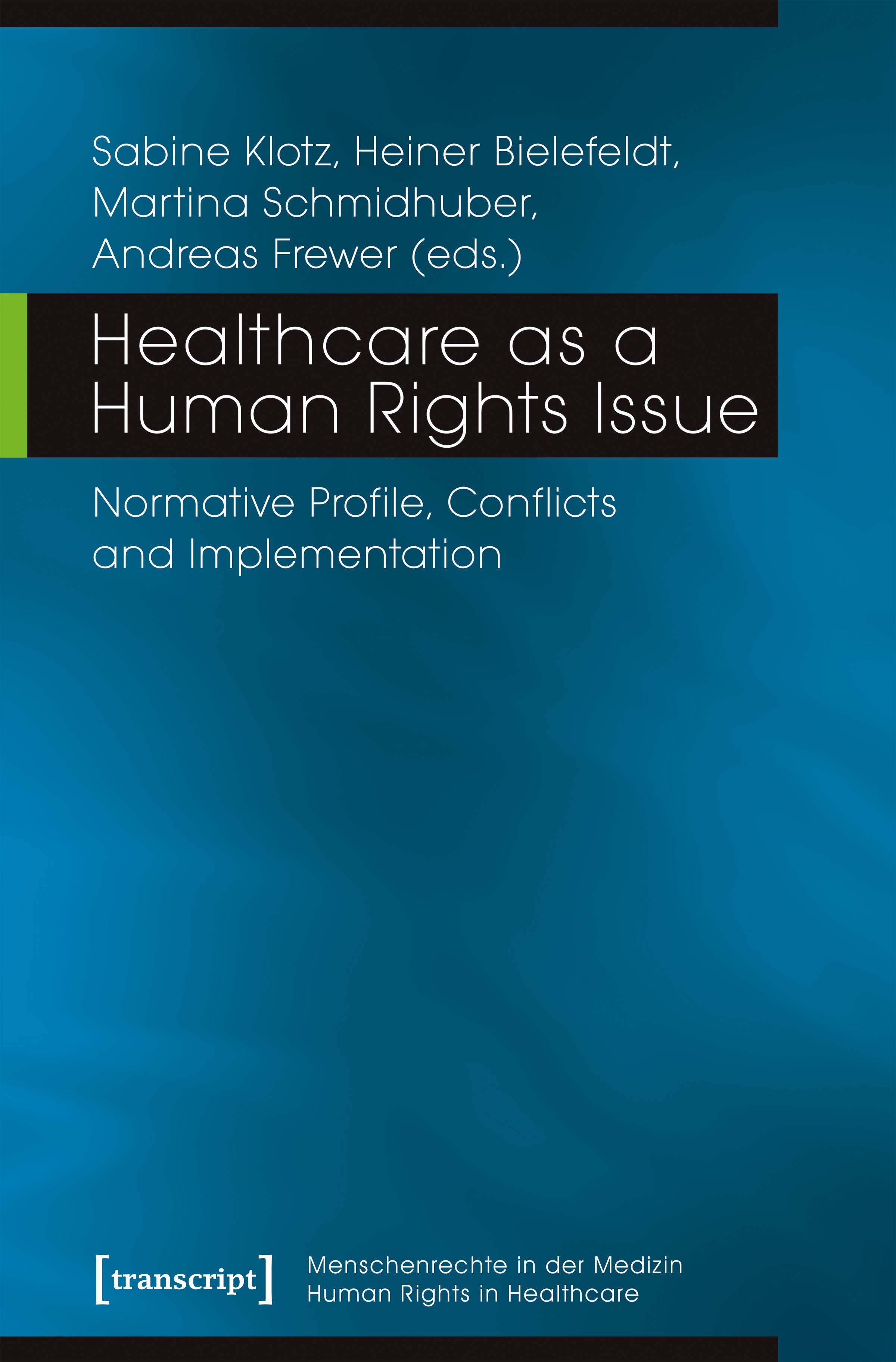 Healthcare as a Human Rights Issue Normative Profile, Conflicts and Implementation