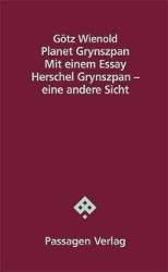 Planet Grynszpan Mit einem Essay 'Herschel Grynszpan - eine andere Sicht'
