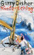 Niederschlag Ein Wyatt-Roman. Deutsche Erstausgabe