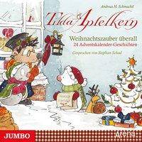 Tilda Apfelkern. Weihnachtszauber überall 24 Adventskalender-Geschichten und eine Weihnachtsüberraschung