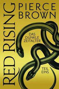 Red Rising: Das dunkle Zeitalter. Tl.1 Red Rising 3