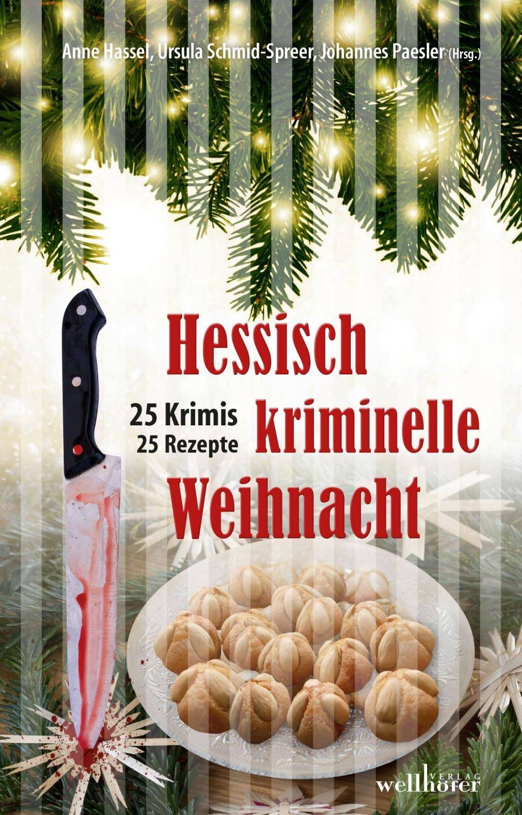 Hessisch kriminelle Weihnacht 25 Krimis, 25 Rezepte