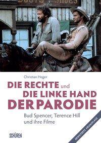 Die rechte und die linke Hand der Parodie - Bud Spencer, Terence Hill und ihre Filme Bud Spencer, Terence Hill und ihre Filme