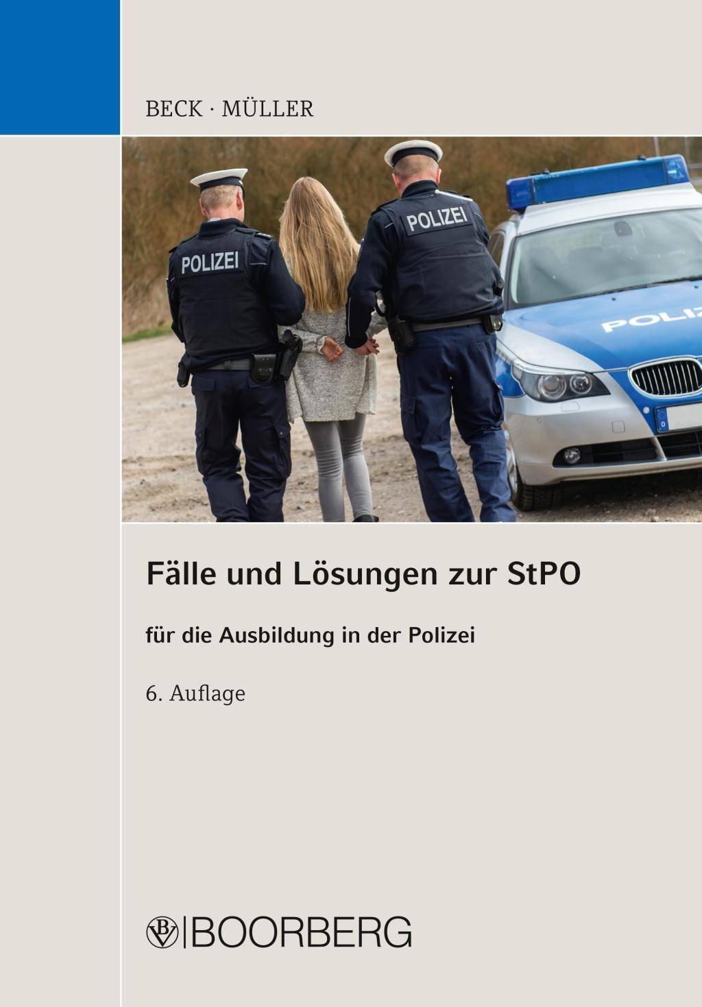 Fälle und Lösungen zur StPO für die Ausbildung in der Polizei